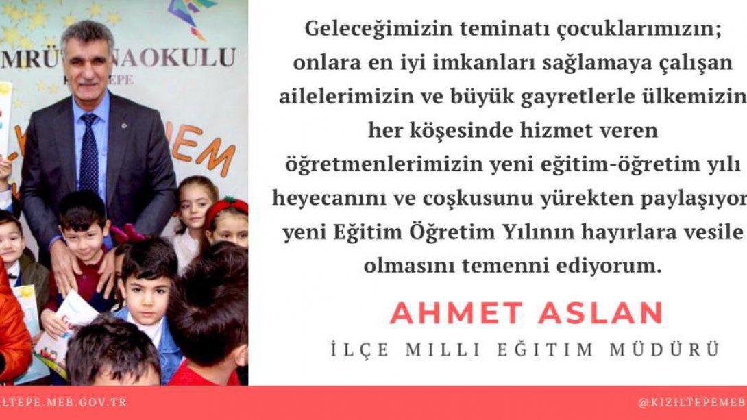 İlçe Milli Eğitim Müdürü Ahmet ASLAN'ın 2020-2021 Eğitim-Öğretim Yılı Mesajı
